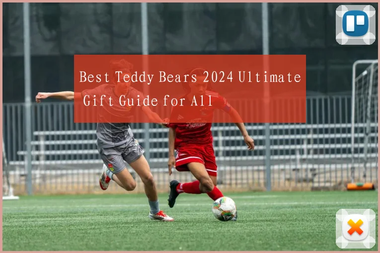 Best Teddy Bears 2024 Ultimate Gift Guide for All